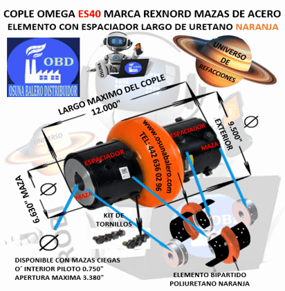 ES40 COPLE ESPACIADOR OMEGA REXNORD BARRENO PILOTO EXTERIOR 9 1/2” LARGO 12”