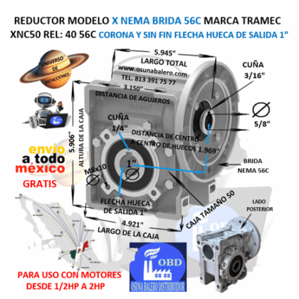XNC50 40 56C REDUCTOR TRAMEC BRIDA 56C REL 40:1 CORONA Y SIN FIN FLECHA HUECA SALIDA 1”