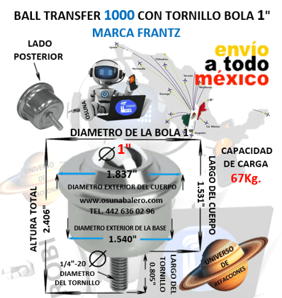 1000 BALL TRANSFER BOLA DE ACERO 1” TORNILLO INFERIOR 1/4” LARGO TOTAL 2.406″