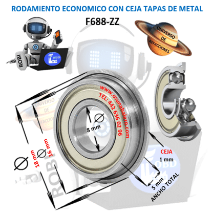 F688-ZZ RODAMIENTO ECONOMIC CON CEJA EXTERIOR 18mm INTERIOR=8mm EXTERIOR=16mm ALTURA=5mm