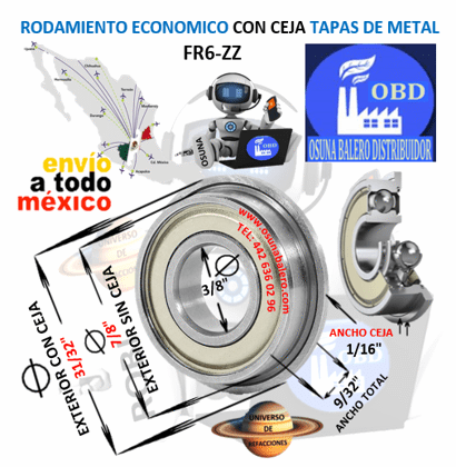 FR6-ZZ RODAMIENTO ECONOMIC CON DEJA TAPAS DE METAL INTERIOR =3/8” EXTERIOR =7/8” ANCHO =9/32”