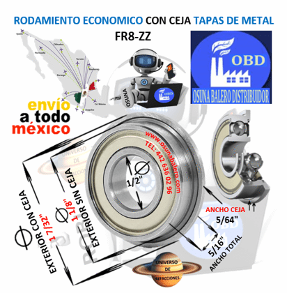 FR8-ZZ RODAMIENTO ECONOMIC CON CEJA TAPAS DE METAL INTERIOR =1/2”  EXTERIOR =1 1/8” ANCHO =5/16”