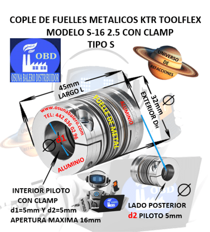 S-16 2.5 COPLE TOOLFLEX KTR DE FUELLES METALICOS CON CLAMP EXTERIOR DH=32mm LARGO L=45mm INTERIOR d1 y d2 =5mm
