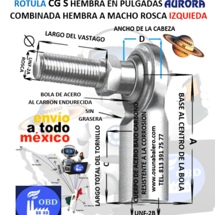CG-10S ROTULA AURORA COMBINADA HEMBRA A MACHO 5/8″ UNF-2B=ROSCA 5/8-18 IZQUIERDA D=1.500” A=2.500” C=1.375”