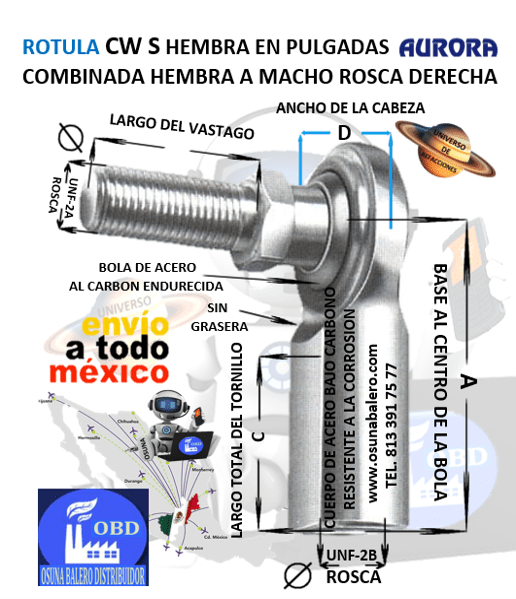 CW-8S ROTULA AURORA COMBINADA HEMBRA A MACHO 1/2″ UNF-2B=ROSCA 1/2-20 DERECHA D=1.312” A=2.125” C=1.062”