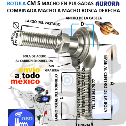 CM-10S ROTULA AURORA COMBINADA MACHO A MACHO 5/8″ UNF-3A=ROSCA 5/8-18 DERECHA D=1.500” A=2.625” C=1.625”