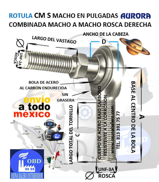 CM-8S ROTULA AURORA COMBINADA MACHO A MACHO 1/2″ UNF-3A=ROSCA 1/2-20 DERECHA D=1.312” A=2.438” C=1.500”