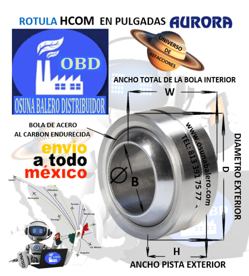 HCOM-16 ROTULA AURORA SIN VASTAGO B= 1.000” D= 2.000″ W= 1.000” H= 0.781″